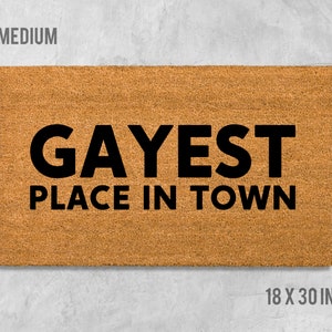 Gayest Place in Town Doormat, Gay Pride Doormat, Funny Doormat, Funny Door Mat, Birthday Gift, Housewarming Gift, Gay Pride Door Mat