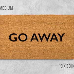 Go Away Doormat, Go Away Door Mat Doormat, Rude Doormat, Rude Door Mat, Funny Doormat, Birthday Gift, Wedding Gift, Housewarming Gift