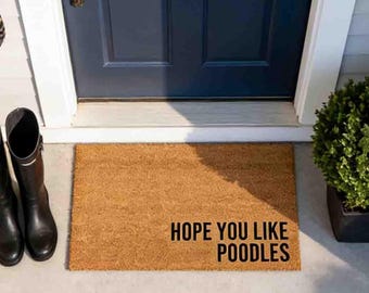 Poodle Doormat: Funny Hope You Like Poodles Gift, Dog Welcome Mat