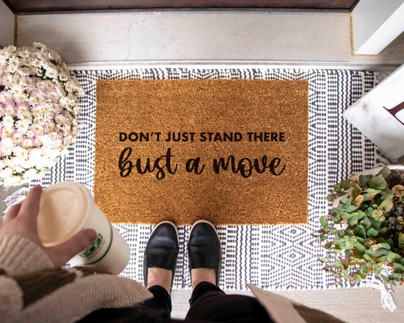 Funny Doormat: Bust a Move Design (Housewarming Gift)