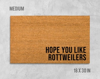 Hope You Like Rottweilers Doormat, Dog Doormat, Housewarming Gift, Birthday Gift, Rottweiler Doormat, Dog Door Mat, Rottweiler Door Mat