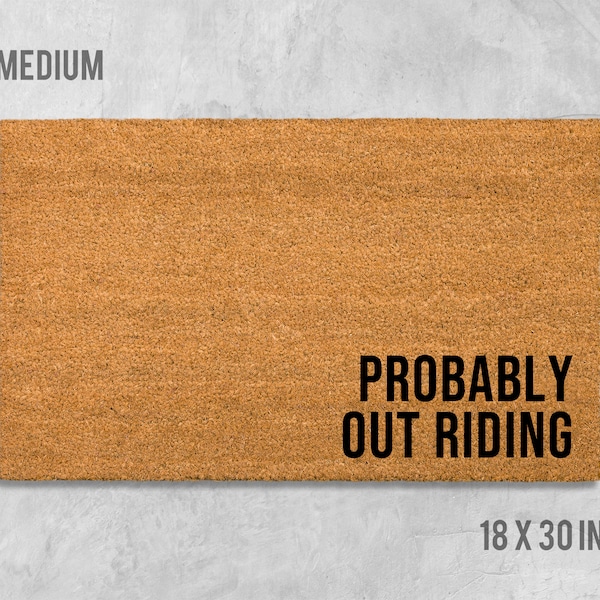 Probably Out Riding Doormat, Funny Doormat, Housewarming Gift, Birthday Gift, Cycling Doormat, Motorcycle Doormat, Anniversary Gift, Quad