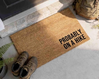 Funny Hiking Doormat - 'Probably On A Hike' Coir Welcome Mat