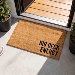 Big Deck Energy Doormat - Funny Coir Door Mat