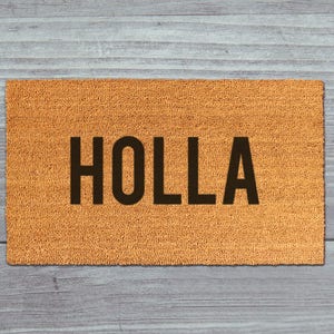 Holla Doormat, Holla Door Mat, Holla Welcome Mat, Holla Mat, Hey, Funny Doormat, Holla Rug, Housewarming Gift, Holla Gift, Funny Door Mat image 1