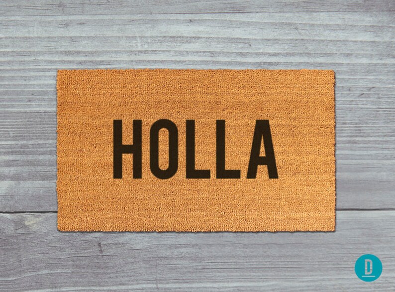 Holla Doormat, Holla Door Mat, Holla Welcome Mat, Holla Mat, Hey, Funny Doormat, Holla Rug, Housewarming Gift, Holla Gift, Funny Door Mat image 1