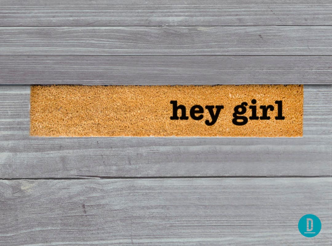 Hey Girl Skinny Doormat Hey Girl Door Mat Hey Girl Etsy