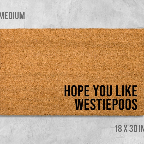 Hope You Like Westiepoos Doormat, Westiepoo Doormat, Dog Doormat, Dog Mat, Dog Gift, Westiepoo Gift, Birthday Gift, Housewarming Gift