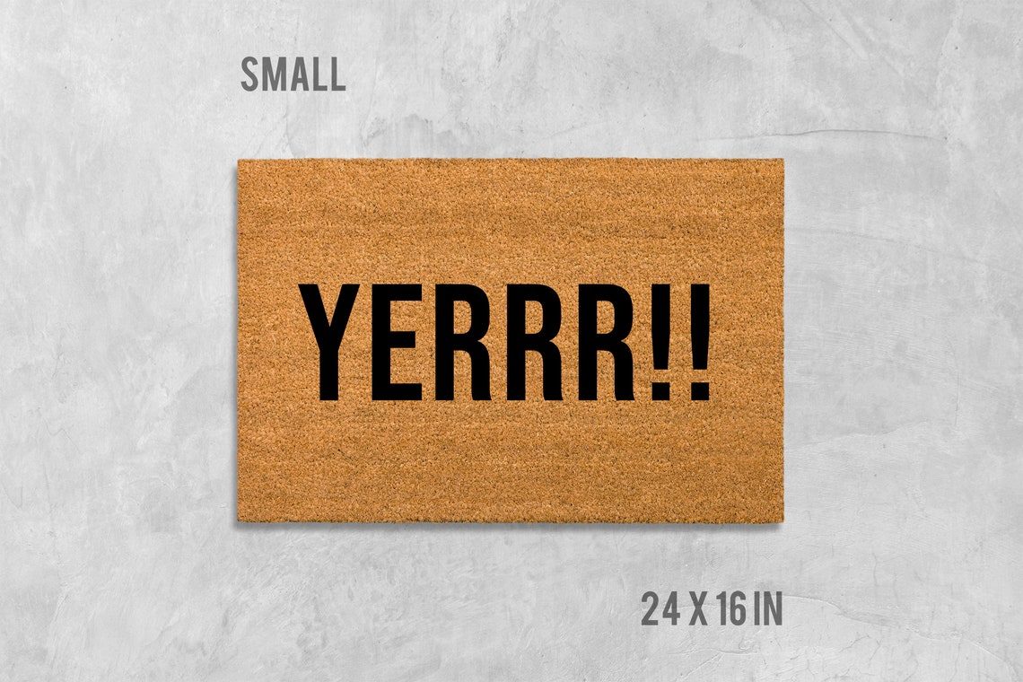 Yerrr Doormat Funny Doormat Funny Door Mat Housewarming Etsy