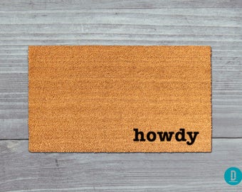 Howdy Doormat, Howdy Door Mat, Howdy Welcome Mat, Howdy Mat, Howdy, Funny Doormat, Howdy Rug, Housewarming Gift, Howdy Gift, Western Doormat