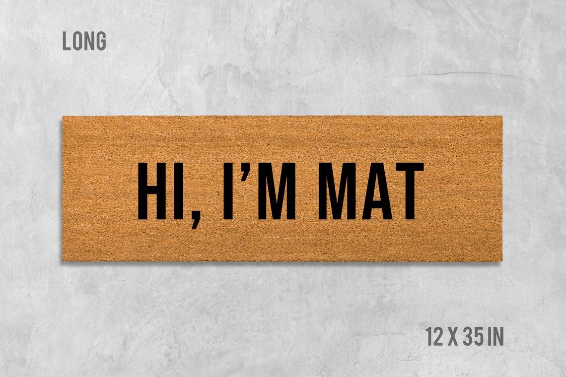 Hi I'm Mat Doormat Hi I'm Mat Door Mat Funny Etsy Norway