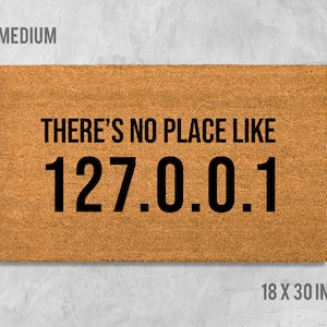 There's No Place Like 127.0.0.1 Doormat, Localhost Doormat, Networking Doormat, Network Doormat, Birthday Gift, Wedding, Housewarming, Gift