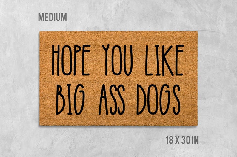 Funny Dog Doormat: Hope You Like Big Ass Dogs - Thumbnail 4