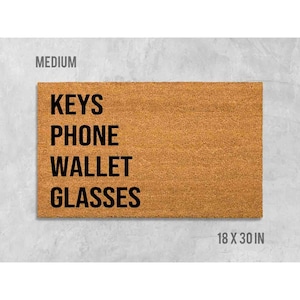 Keys Phone Wallet Glasses Doormat: Funny Housewarming Mat (Coir)