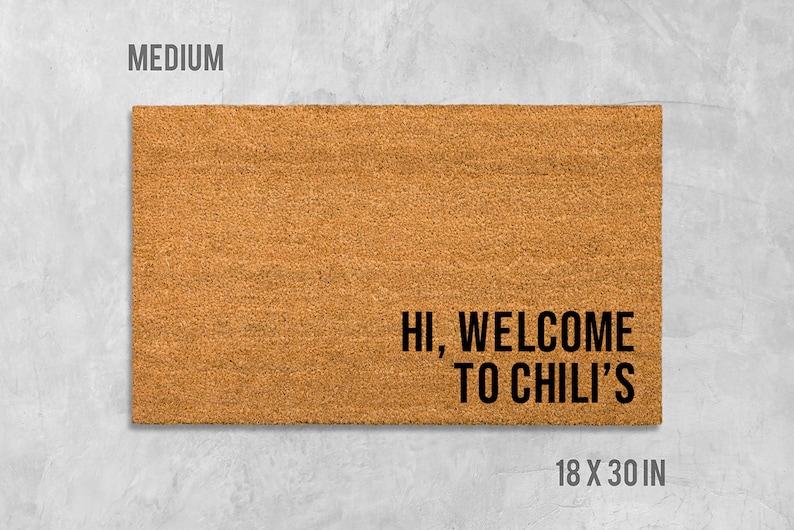 Hi Welcome to Chili's Doormat, Funny Doormat, Funny Door Mat, Chilis Doormat, Housewarming Gift, Birthday Gift, Wedding Gift, Chilis Doormat