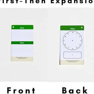 May include: A green card with the words "First" and "Then" printed on it. The back of the card has a clock face and a blank space for writing. This card is part of a "First-Then Expansion" set.