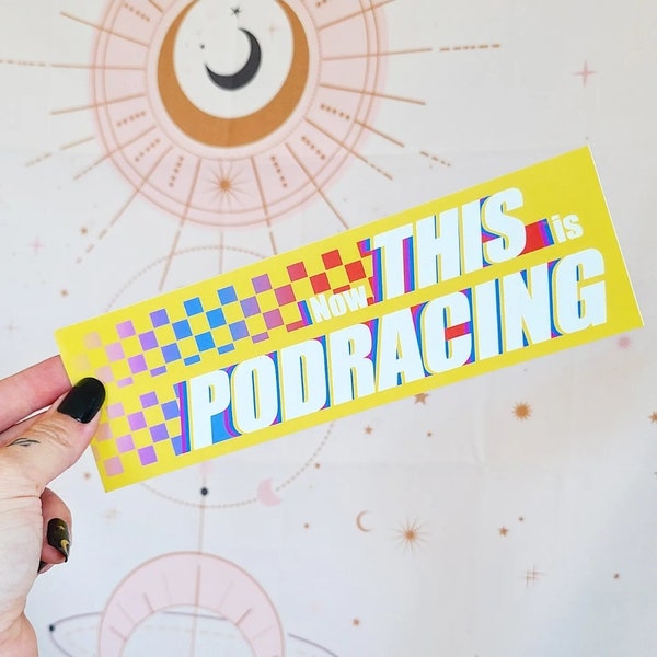 Podracing bumper sticker