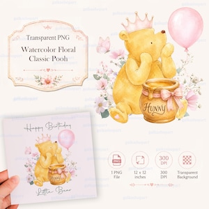 May include: Watercolor illustration featuring a yellow bear wearing a crown, holding a pink balloon, and sitting near a honey pot. The image includes text that reads "Happy Birthday" and "Little Bear".