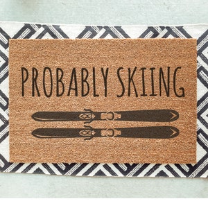 Probably Skiing Doormat / Cross Country Door Mat / Downhill Skiing / Winter / Outdoors Gift / Skier Gift / Cabin Decor / Cross Country Ski