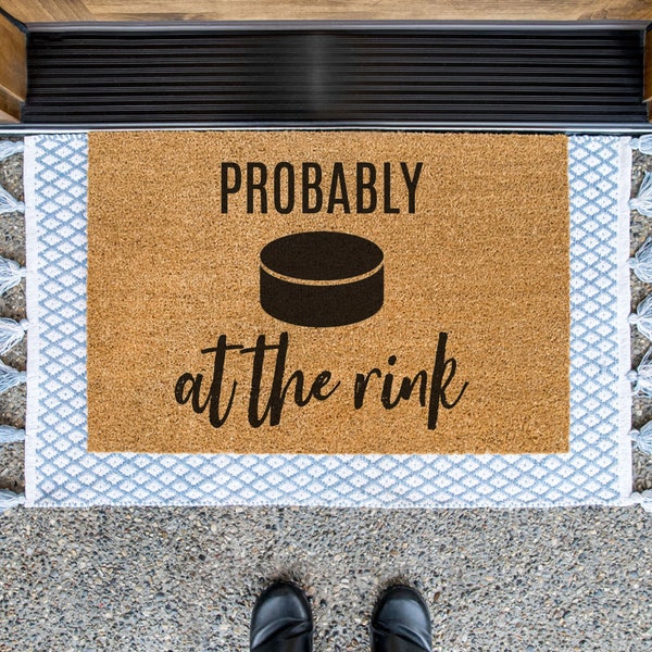 Probably at the Rink Doormat, Hockey Door Mat, Sport Welcome Mat, Funny Doormat, Canadian Front Door Mat, Fathers Day Gift, Coach Gift