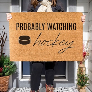 Probably Watching Hockey Doormat, Ice Hockey Welcome Mat, NHL Door Mat, Gift for Dad, Fathers Day Gift, Coach Gift, Welcome Door Mat Hockey