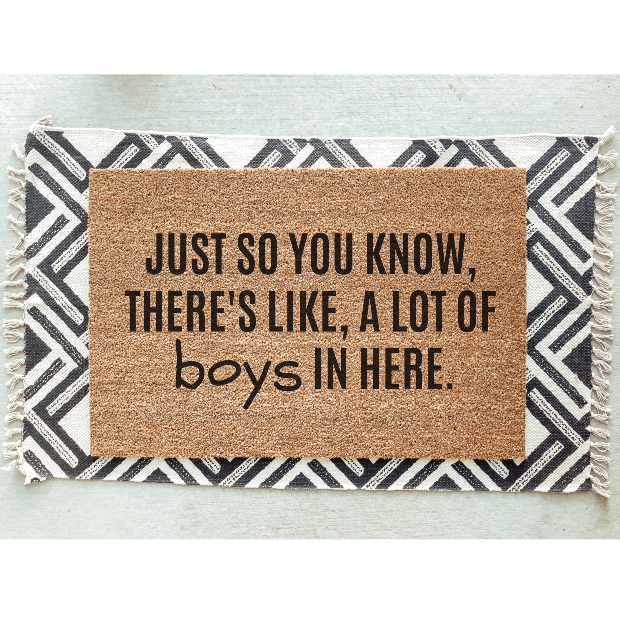 Just So You Know There s Like A Lot Of Boys In Here Etsy