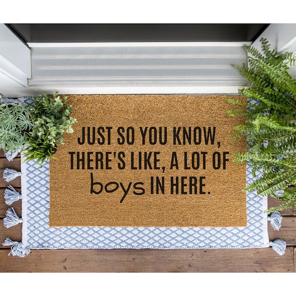 Just So You Know There Is Like A Lot Of Boys In Here Door Mat Etsy