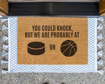 You Could Knock But We are Probably at Hockey or Basketball, Front Door Mat, Coach Gift, Gift for Coach, Basketball Doormat, Hockey Mat