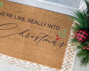 We're Like Really Into Christmas Doormat, Christmas Door Mat, Holiday Gift, Holiday Decor, Christmas Decor, Holiday Doormat, Funny Mat