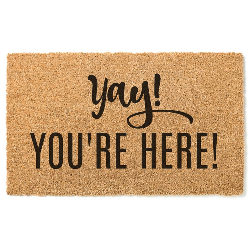 Yay You're Here Doormat / Mat / Door Mat / Etsy