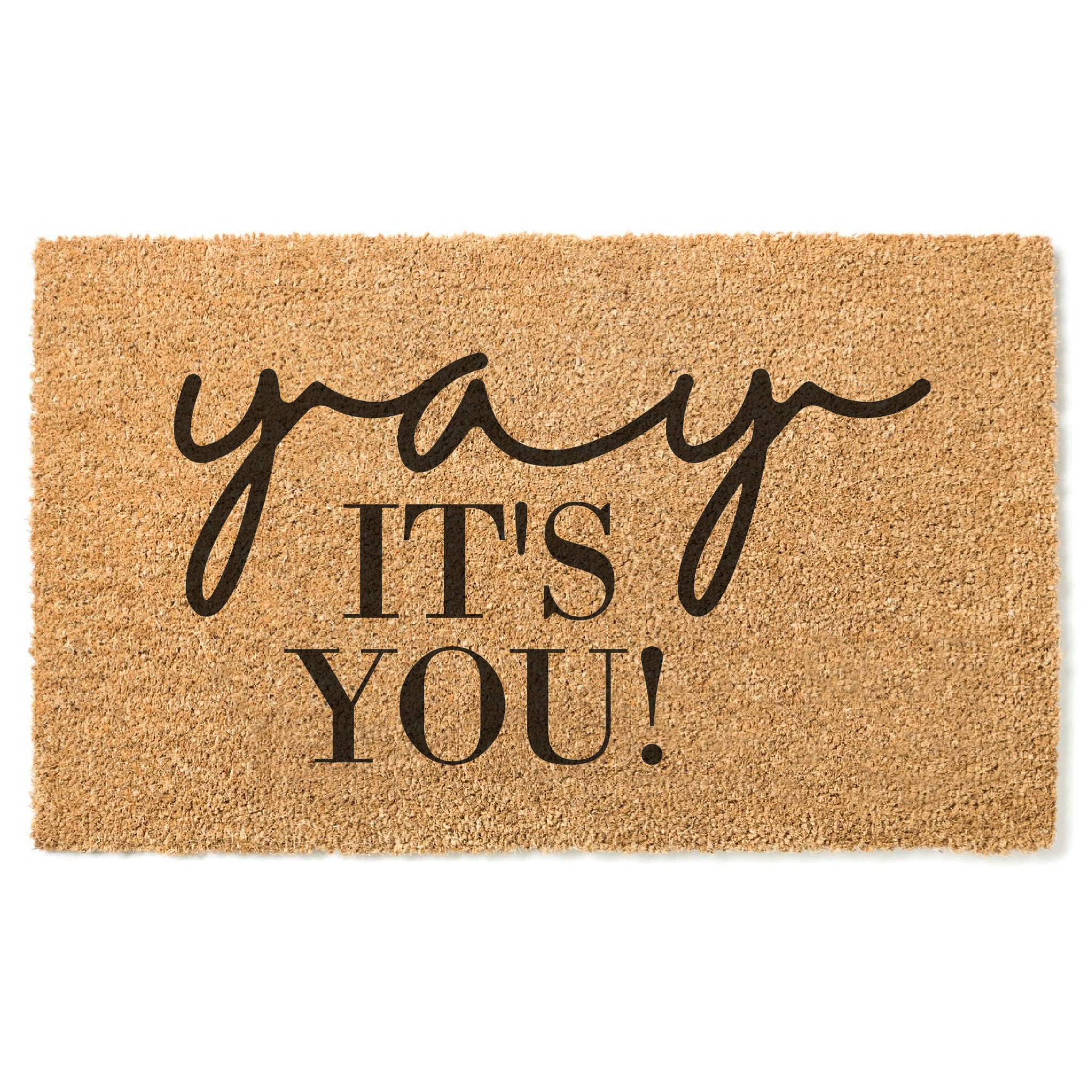 Yay It's You Doormat / Mat / Door Mat / Etsy