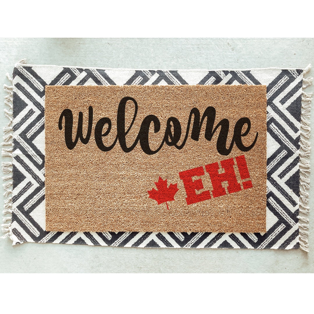 Eh Canadian Doormat / Mat / Funny Doormat / Canadian