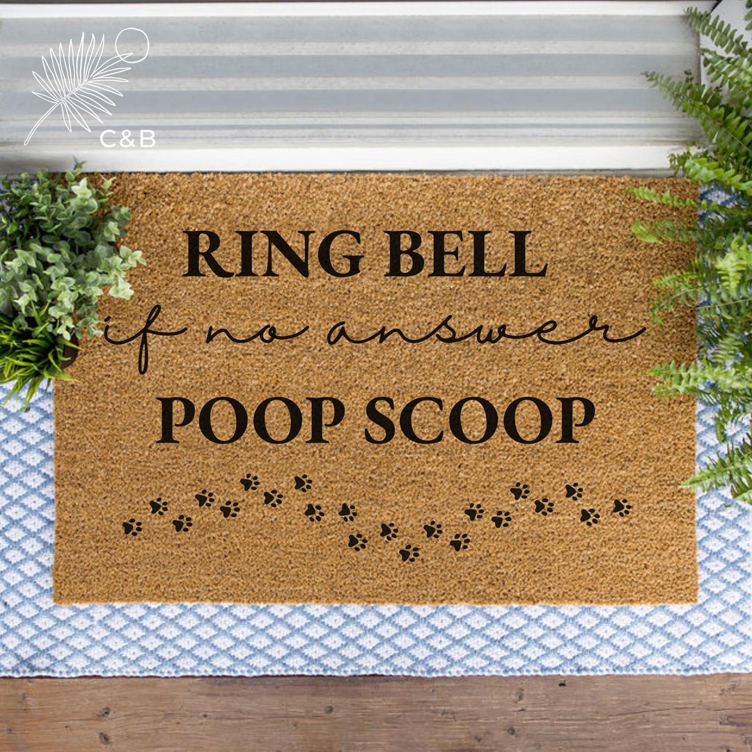 Ring Bell If No Answer Poop Scoop Doormat, Dog Doormat, Funny Doormat ...