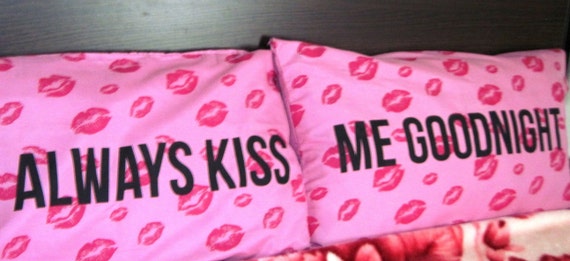 Alway Kiss Me Goodnight Pillowcases Valentine Gift Love Etsy