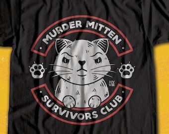 Murder Mitten Club cat t-shirt (UK listing)  / I survived club / toe beans / funny cat / cat lover / spooky cat / momma / cute cat