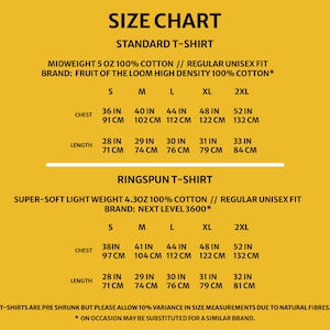 May include: Yellow size chart for standard and ringspun t-shirts. The chart lists chest and length measurements in inches and centimeters for sizes S, M, L, XL, and 2XL. The chart also includes the fabric weight and brand for each type of t-shirt.