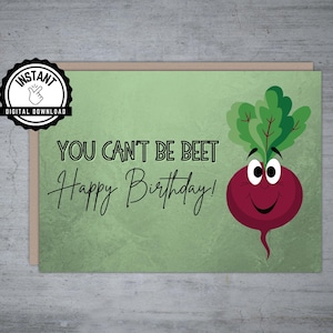 você não pode ser feliz aniversario da beterraba cartão comemorativo | beterraba cartão comemorativo | Cartão engraçado do feliz aniversario | cartão do jardineiro | Download digital instantâneo dobrável 5X7