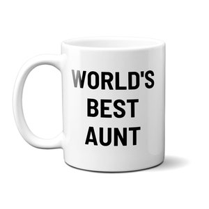 World&#39;s Best Aunt | Office Mug | 11 oz or 15 oz