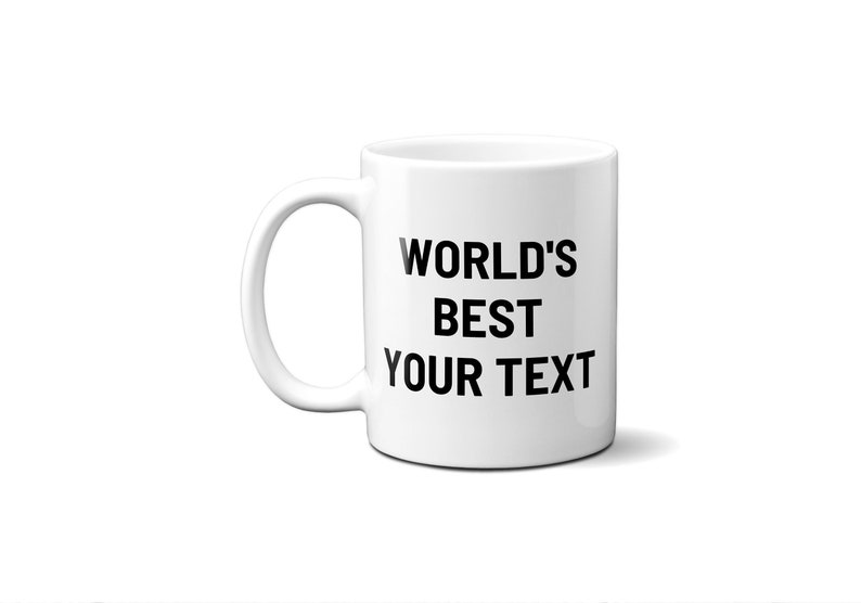 Pu&ograve; includere: Tazza in ceramica bianca con testo nero che recita "WORLD'S BEST YOUR TEXT".