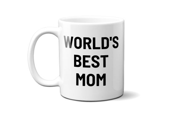 Best Mom In The World Ceramic Mug 11oz, 15oz, Gift Mug for M - Inspire  Uplift