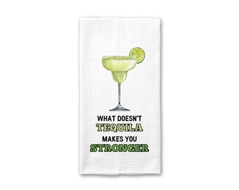 What Doesn't Tequila Makes You Stronger Kitchen Towel | Margarita Tea Towel | Funny Gift Kitchen Towel | Funny Bar Towel | Tequila Gift Bar