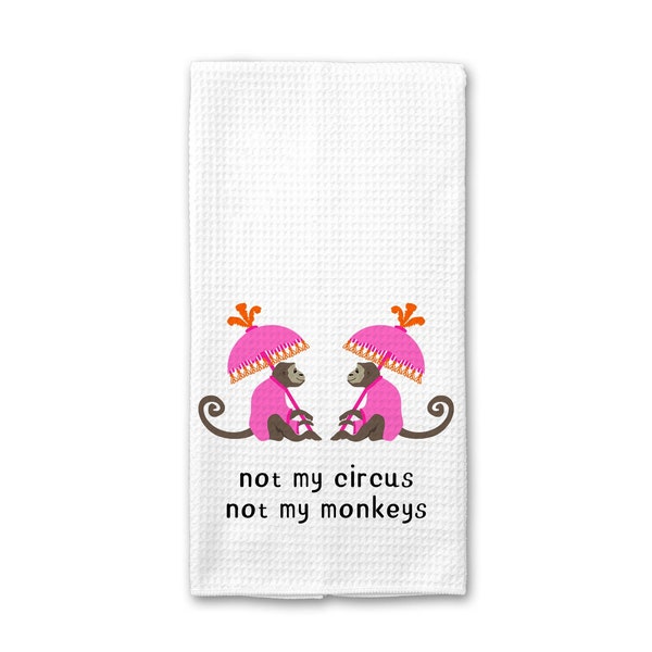 Not My Circus Not My Monkey Kitchen Towel | Chinoiserie Waffle Tea Towel | Funny Gift Kitchen Towel | Funny Tea Towel | Pop Culture Towel