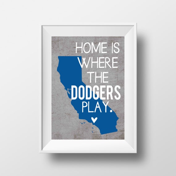 Home Is Where The Dodgers Play Los Angeles Dodgers Baseball Etsy