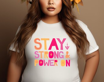 Manténgase fuerte y encienda el archivo PNG BoHo para camisas, tazas, bolsos de mano, sudadera, bricolaje, plantas de regalo, salud mental, cita, rosa naranja amarillo