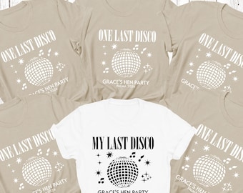 Personalised Hen Party T-Shirts One Last Disco, Bridal Party Shirts, Bachelorette Tees, Hen Do Tops, Squad Team Bride