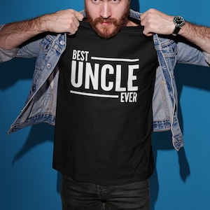 Best Uncle Ever - Mens/Adults Novelty Tshirt - Funny/Joke/Gift/Theme/Present/Pregnancy Announcement Xmas Gift Awesome Uncle