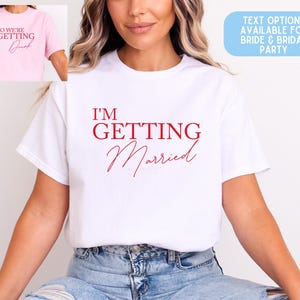 I&#39;m Getting Married We&#39;re Getting Drunk Bride Hen Party T shirts Bridal Party Shirts Matching Bachelorette Party Tops Bride To Be Bridesmaid