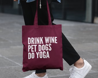 Drink Wine Pet Dogs Do Yoga Lightweight Tote Bag Gift Shopping Storage Gift For Yoga Lover Pilates Dog Owner Inhale Exhale Wellness Bag