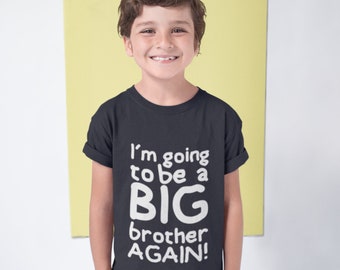 I'm Going To Be A Big Brother AGAIN! T-shirt- Kids/Childrens Tshirt - Great Gift/Present Pregnancy Sibling Baby Announcement Reveal Promoted