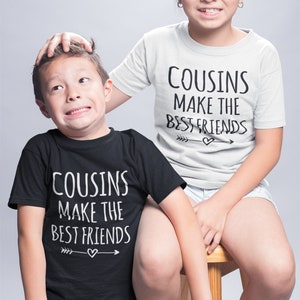 Cousins Make The Best Friends Kids Toddler Baby Tshirt Family Relative Matching Unisex Family Gift Matching Tops